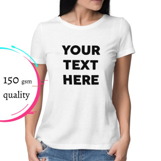 Women's T-shirt with your own text
