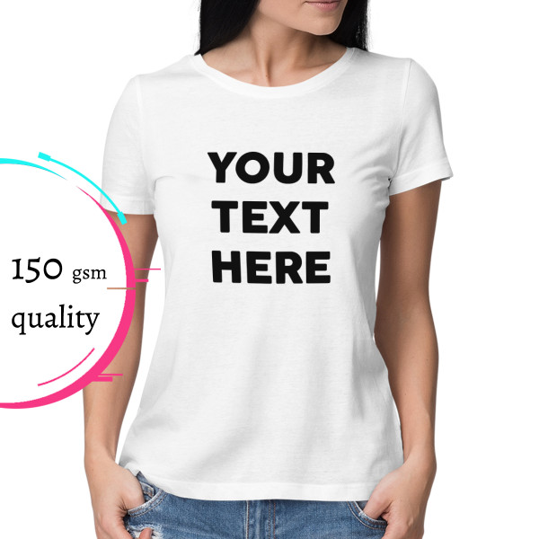 Women's T-shirt with your own text