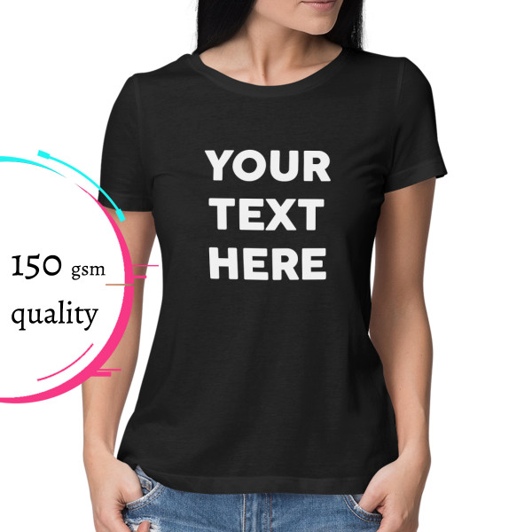Women's T-shirt with your own text
