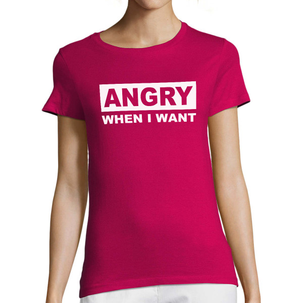 Women's T-shirt "I Get Angry When I Want"