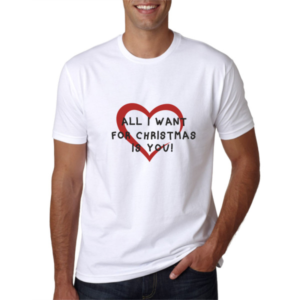 T-shirt "All I Want for Christmas Is You"